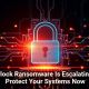 Interlock Ransomware Is Escalating, So Protect Your Systems Now