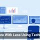 Do More With Less Using Technology